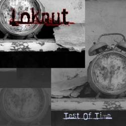 Loknut : Test of Time